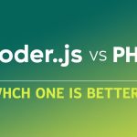 Why Node.js Is Better Than PHP for Modern Web Development